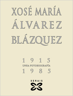 20080831180854-0646071001213184423-xose-maria-alvarez-blazquez-1915-1985-unha-fotobiografia.jpg